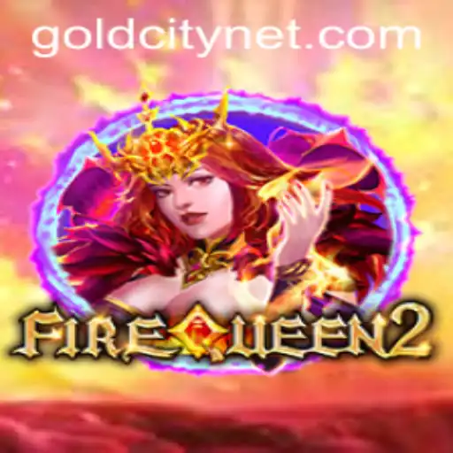 Exploring FireQueen2: The Majesty of GoldCity